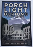 Porch Light Burning, A Mostly True ..., Joel Fuetsch Pe. Fixed Price $23.95.