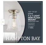 Hampton Bay Gaspar 7 In. Brushed Nickel Semi Flush Mount Light Clear Glass. Fixed Price $29.99.